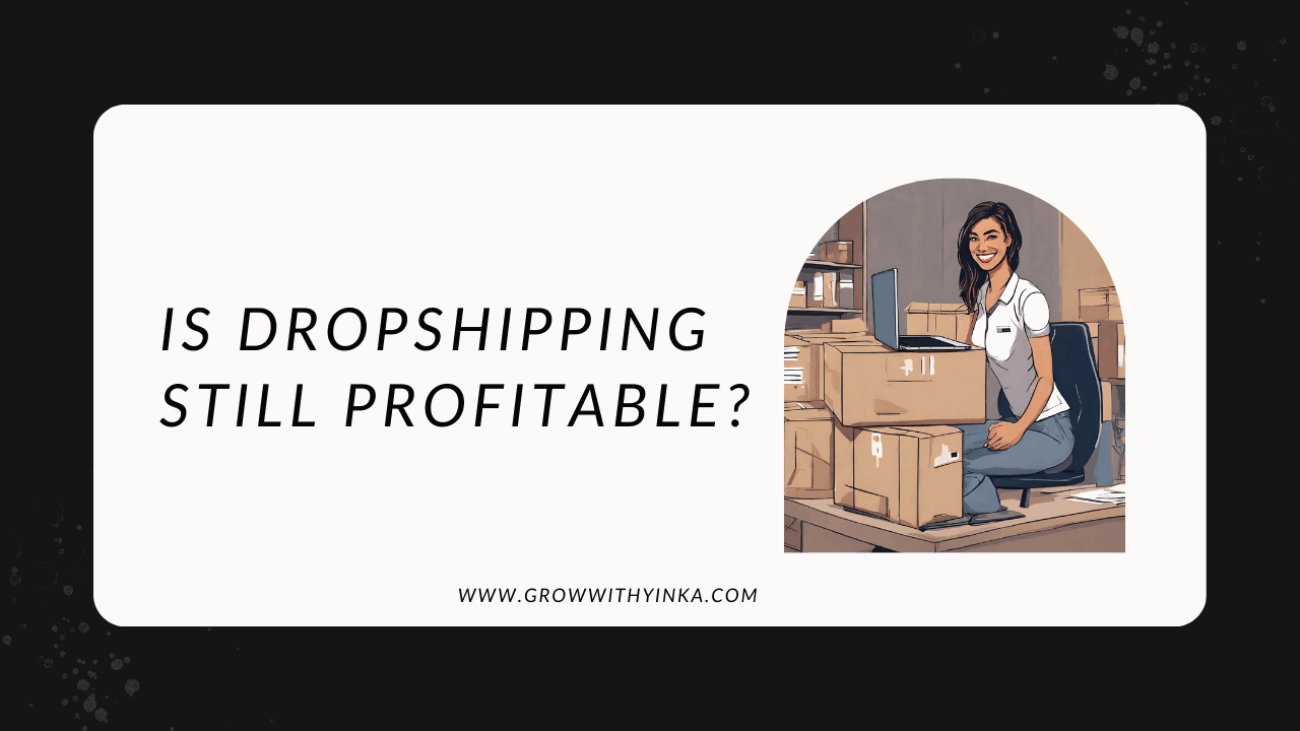 Is Dropshipping Still a Profitable Business Model in 2024?