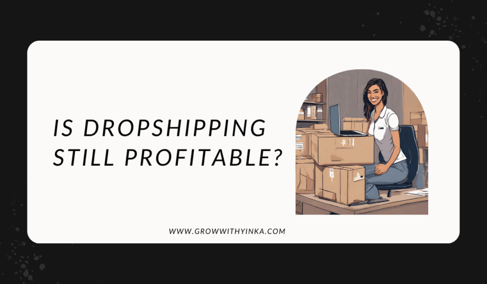 Is Dropshipping Still a Profitable Business Model in 2024?